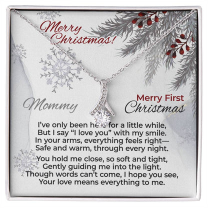 To My Mommy – Merry First Christmas – Your Love Means Everything to me – MAB14