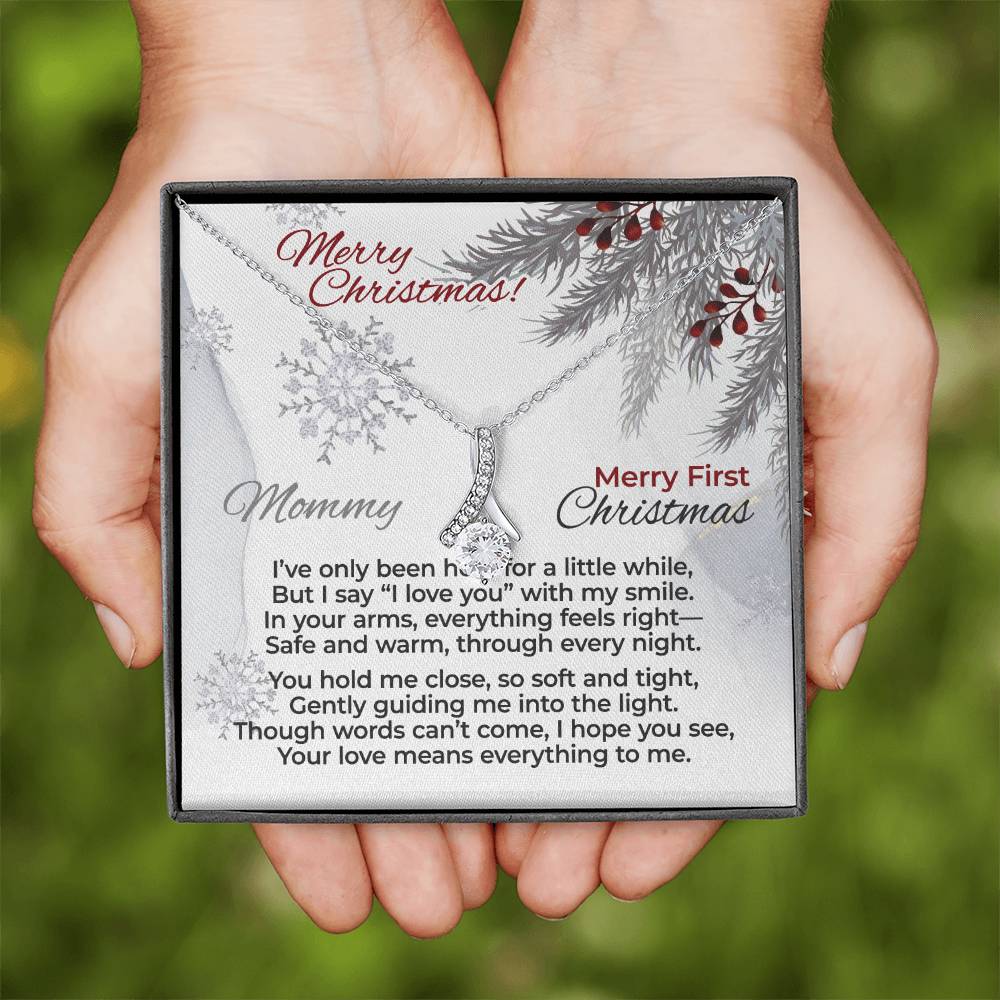 To My Mommy – Merry First Christmas – Your Love Means Everything to me – MAB14